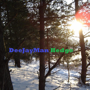 DeeJayMan Hedge