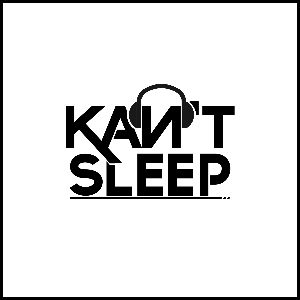 Kan'T Sleep