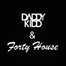 DaddyKidd&FortyHouse