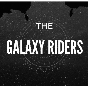 The Galaxy Riders