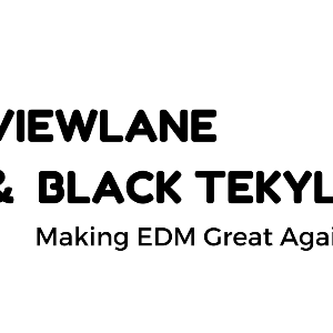 ViewLane & Black Tekyla