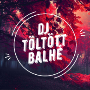 Dj TöltöttBalhé