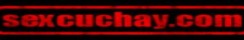 sexcuchaycom