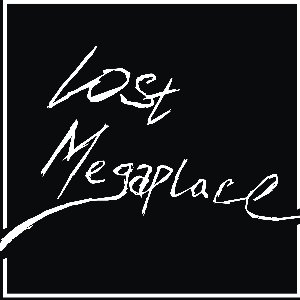 Lost Megaplace