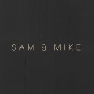 Sam & Mike