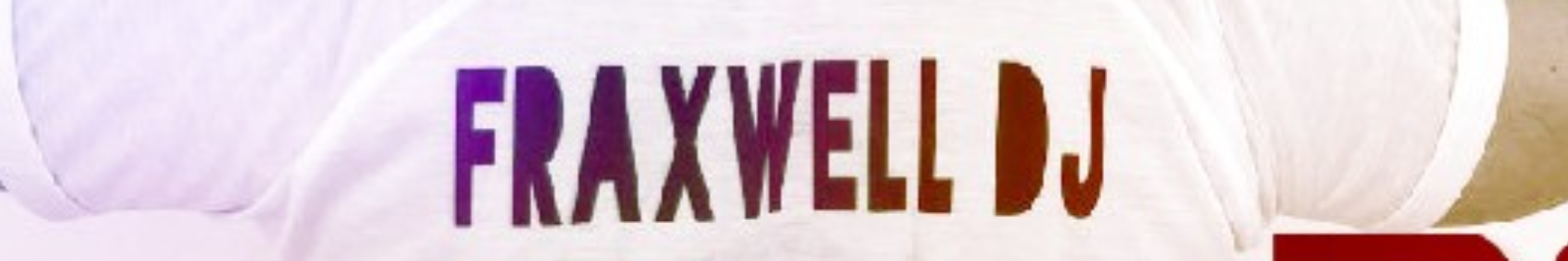 Fraxwell Dj