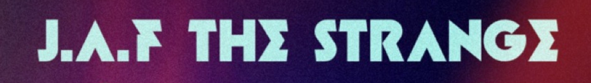 J.A.F The Strange
