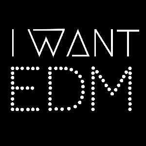 I WANT EDM Official