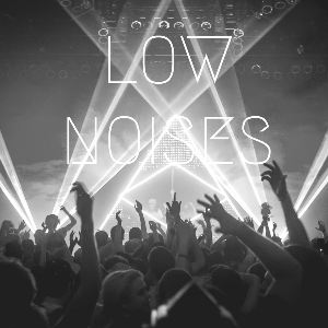 Low Noises