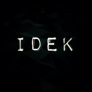I.D.E.K