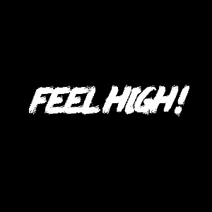 Feel High!