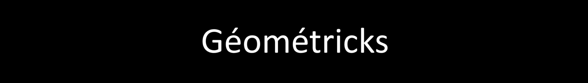 Géométricks