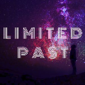 Limited Past