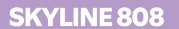 SKYLINE 808