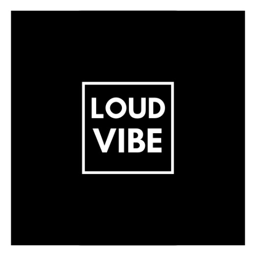 Loud Vibe