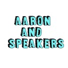 Aaron and Speakers