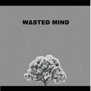 Wasted Mind