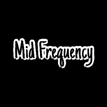 Mid Frequency