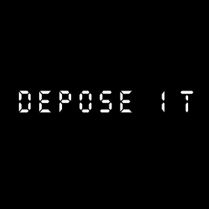 Depose It