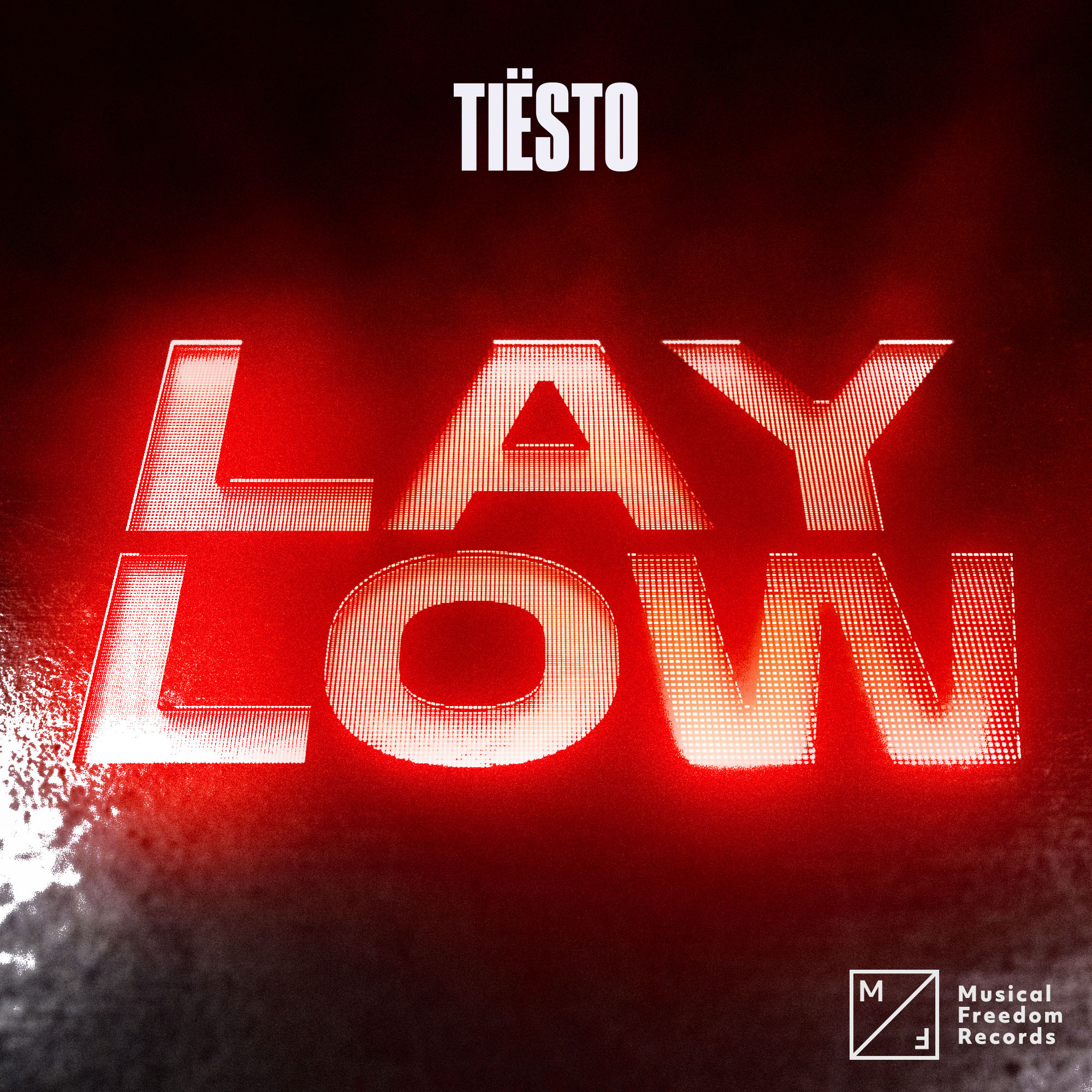Tiësto - Lay Low | Musical Freedom | Spinnin' Records
